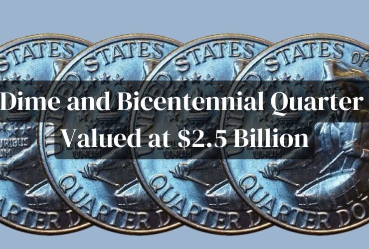 Million-Dollar Coin Mystery Dime and Bicentennial Quarter Valued at $2.5 Billion Still in Circulation