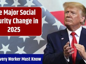 Important Social Security Change for 2025, What All Workers Need to Prepare For?