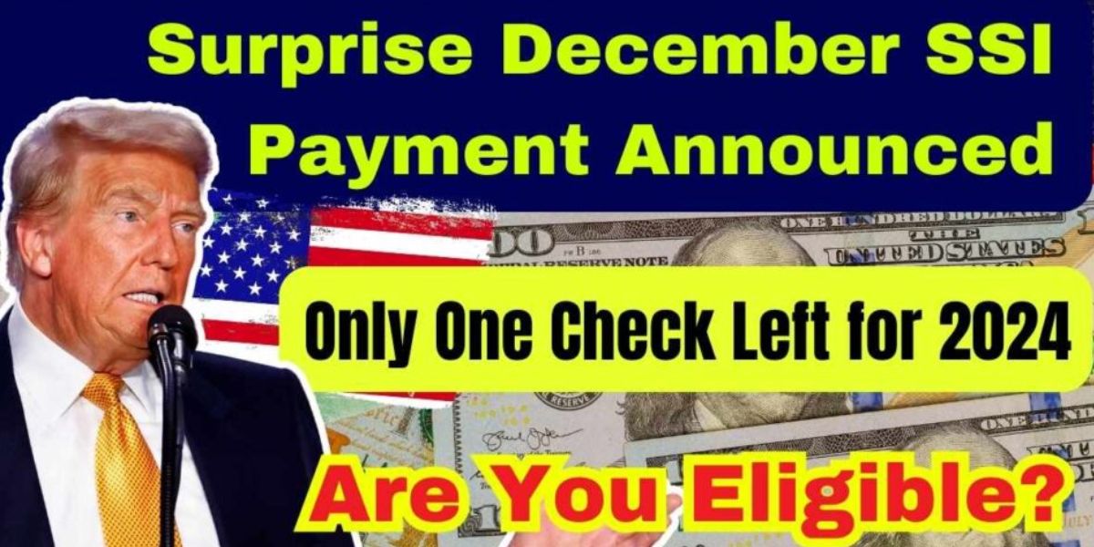 SSI Beneficiaries to Receive Extra Payment on December 31 SSA Explains the Reason